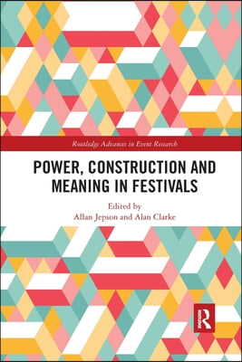 Power, Construction and Meaning in Festivals