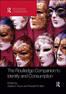 Routledge Companion to Identity and Consumption