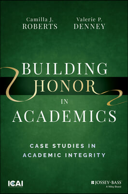 Building Honor in Academics: Case Studies in Academic Integrity