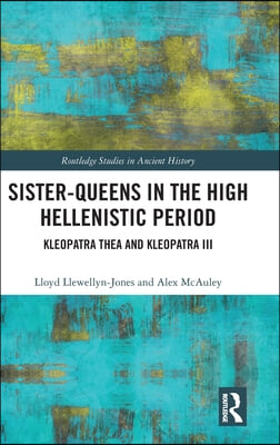 Sister-Queens in the High Hellenistic Period