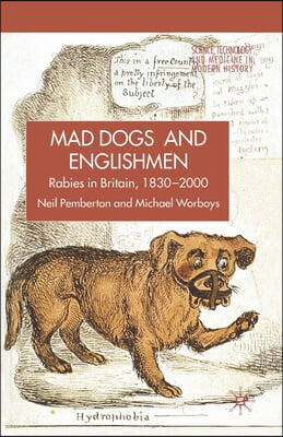 Rabies in Britain: Dogs, Disease and Culture, 1830-2000