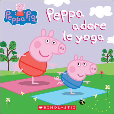 Peppa Pig: Peppa Adore Le Yoga