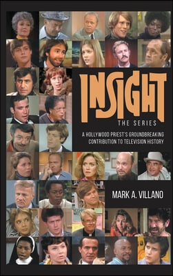 Insight, the Series - A Hollywood Priest&#39;s Groundbreaking Contribution to Television History (hardback)