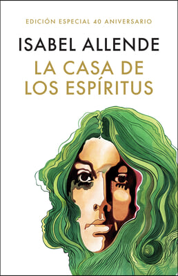 La Casa de Los Espiritus (Edicion 40 Aniversario) / The House of the Spirits (40th Anniversary)