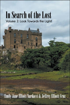 In Search of the Lost, Volume 2: Look Towards the Light!