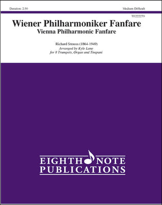 Wiener Philharmoniker Fanfare: Vienna Philharmonic Fanfare, Score &amp; Parts