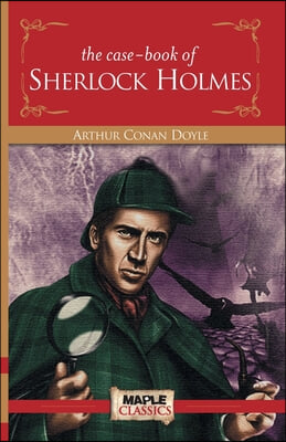 The Case-Book of Sherlock Holmes