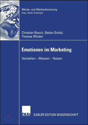 Emotionen Im Marketing: Verstehen - Messen - Nutzen