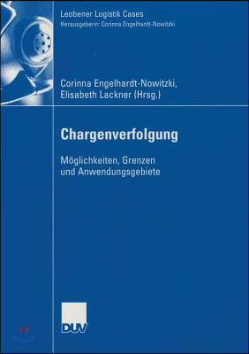 Chargenverfolgung: Moglichkeiten, Grenzen Und Anwendungsgebiete