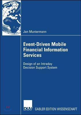 Event-Driven Mobile Financial Information Services: Design of an Intraday Decision Support System