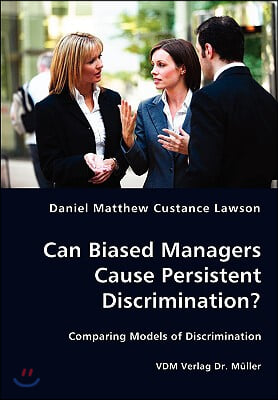 Can Biased Managers Cause Persistent Discrimination?