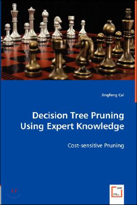 Decision Tree Pruning Using Expert Knowledge