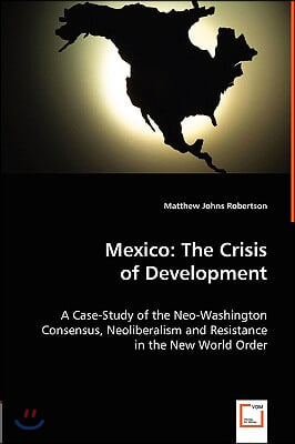 Mexico: The Crisis of Development