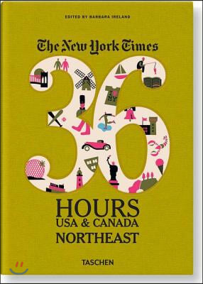 The New York Times: 36 Hours USA &amp; Canada, Northeast