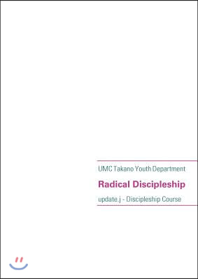 Radical Discipleship