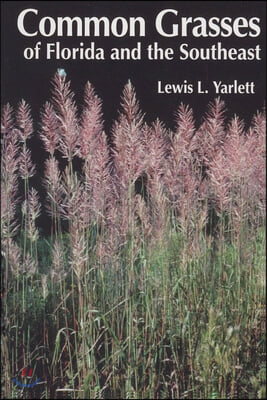 Common Grasses of Florida &amp; The Southeast