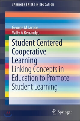 Student Centered Cooperative Learning: Linking Concepts in Education to Promote Student Learning