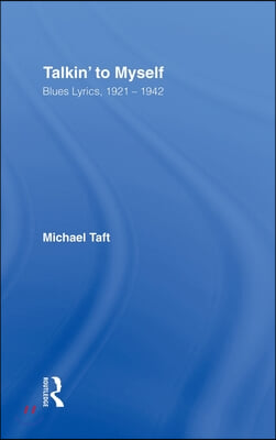 Talkin' to Myself: Blues Lyrics, 1921-1942