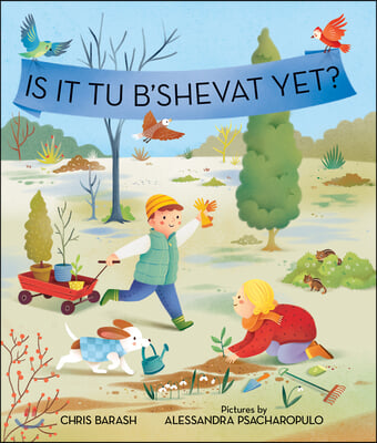 Is It Tu B&#39;Shevat Yet?