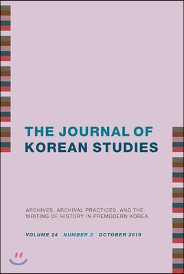 Archives, Archival Practices, and the Writing of History in Premodern Korea