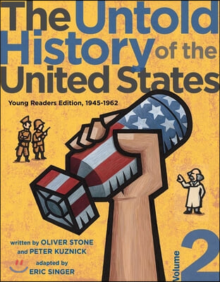 The Untold History of the United States, Volume 2: Young Readers Edition, 1945-1962