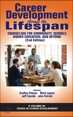 Career Development Across the Lifespan: Counseling for Community, Schools, Higher Education, andBeyond (2nd Edition) (HC)