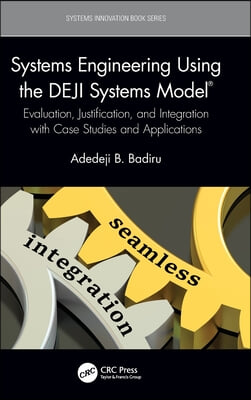 Systems Engineering Using the DEJI Systems Model&#174;