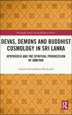 Devas, Demons and Buddhist Cosmology in Sri Lanka