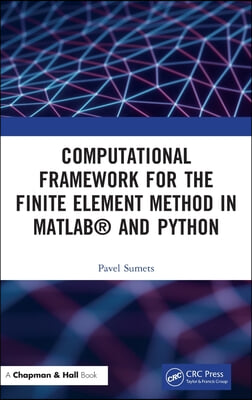 Computational Framework for the Finite Element Method in MATLAB(R) and Python