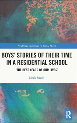 Boys’ Stories of Their Time in a Residential School