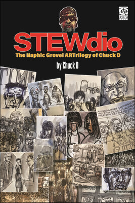 Stewdio: The Naphic Grovel Artrilogy of Chuck D