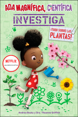 ADA Magnifica, Cientifica Investiga: Todo Sobre Las Plantas / The Why Files: Pla Nts