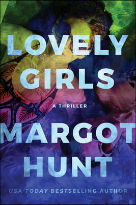 Lovely Girls: A Thriller