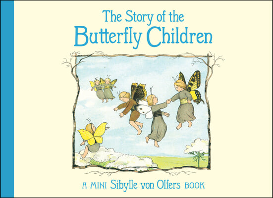 The Story of the Butterfly Children: Mini Edition