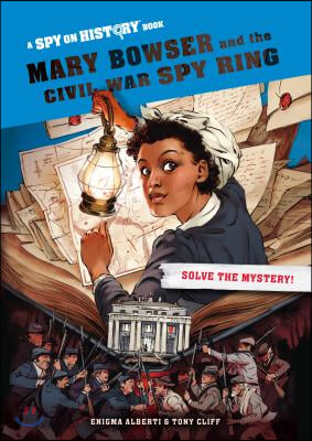 Mary Bowser and the Civil War Spy Ring, Library Edition