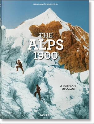 The Alps 1900. a Portrait in Color