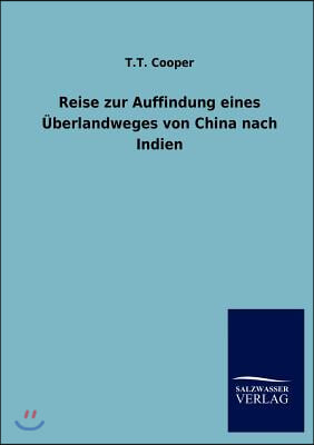 Reise zur Auffindung eines Uberlandweges von China nach Indien