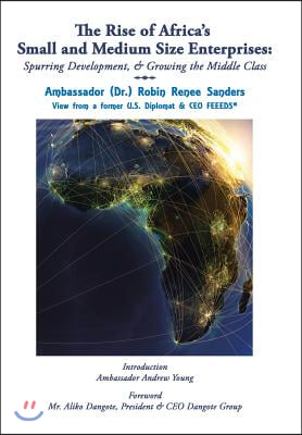 The Rise of Africa&#39;s Small &amp; Medium Size Enterprises: Spurring Development &amp; Growing the Middle Class