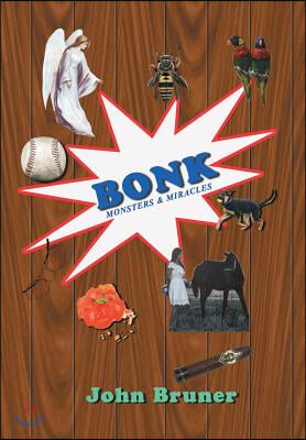 Bonk: Monsters &amp; Miracles