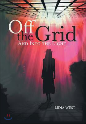 Off the Grid: And Into the Light