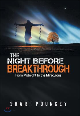The Night Before Breakthrough: From Midnight to the Miraculous