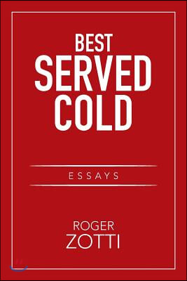 Best Served Cold: Essays