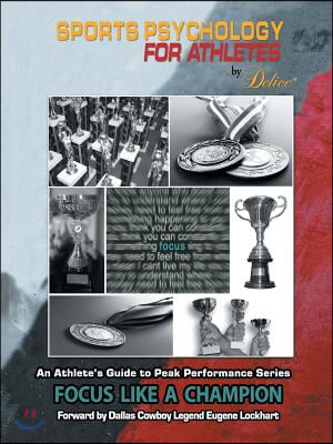 An Athlete&#39;s Guide to Peak Performance Series: Focus Like A Champion