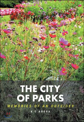 The City of Parks: Memories of an Outsider
