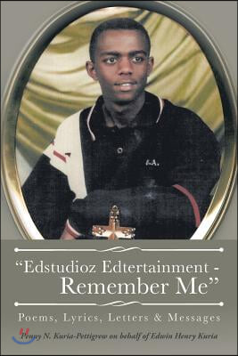 Edstudioz Edtertainment - Remember Me: Poems, Lyrics, Letters & Messages