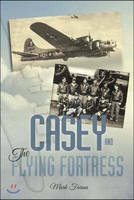 The Casey &amp; the Flying Fortress