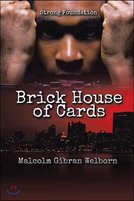 Brick House of Cards: Strong Foundation