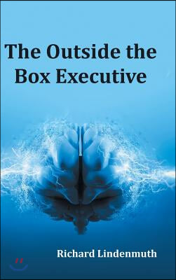 The Outside the Box Executive