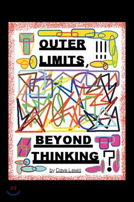 Outer Limits: Beyond Thinking