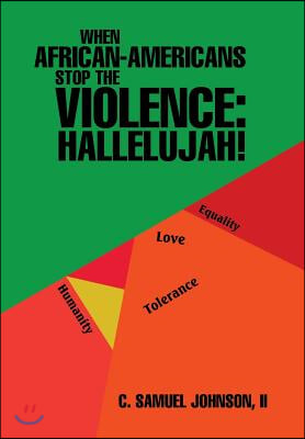 When African-Americans Stop the Violence: Hallelujah!